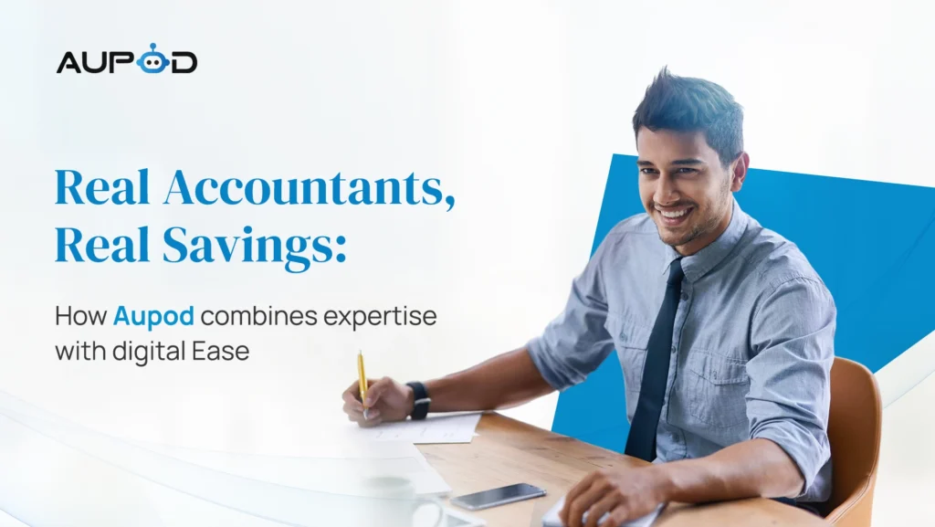 Real Accountants and Real Savings: How Aupod Combines Expertise and Digital Ease